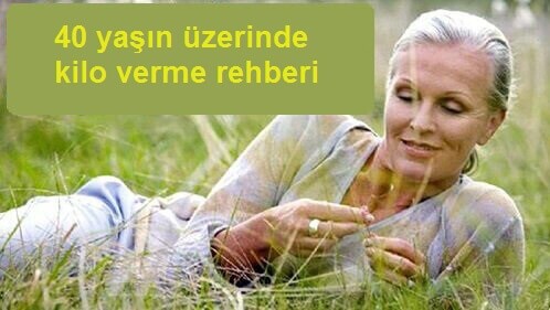 Kırk Yaş Üstü Kadınlara Kilo Verme İpuçları